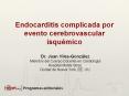 Endocarditis complicada por evento cerebrovascular isqu