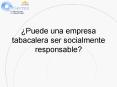 Puede una empresa tabacalera ser socialmente responsable