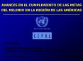 AVANCES EN EL CUMPLIMIENTO DE LAS METAS DEL MILENIO EN LA REGIN DE LAS AMRICAS