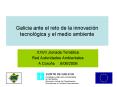 Galicia ante el reto de la innovacin tecnolgica y el medio ambiente