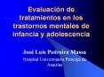 Evaluacin de tratamientos en los trastornos mentales de infancia y adolescencia