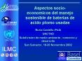 Aspectos socioeconomicos del manejo sostenible de baterias de acido plomo usadas