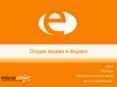 Drogas legales e ilegales