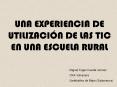 UNA EXPERIENCIA DE UTILIZACIN DE LAS TIC EN UNA ESCUELA RURAL