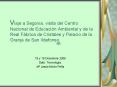 Viaje a Segovia, visita del Centro Nacional de Educacin Ambiental y de la Real Fbrica de Cristales y