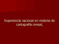 Experiencia nacional en materia de cartografa censal,