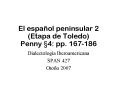 El espaol peninsular 2 Etapa de Toledo Penny 4: pp' 167186