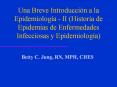 Una Breve Introduccin a la Epidemiologa II Historia de Epidemias de Enfermedades Infecciosas y Epide