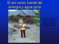 El sol como fuente de energa y agua pura