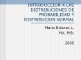 INTRODUCCION A LAS DISTRIBUCIONES DE PROBABILIDAD Y DISTRIBUCION NORMAL