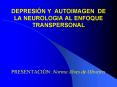 DEPRESIN Y AUTOIMAGEN DE LA NEUROLOGIA AL ENFOQUE TRANSPERSONAL