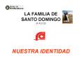 LA FAMILIA DE SANTO DOMINGO F A D O