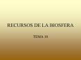 RECURSOS DE LA BIOSFERA