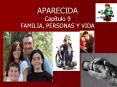 APARECIDA Captulo 9 FAMILIA, PERSONAS Y VIDA