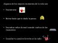 Algunos de los mejores momentos de la vida son: