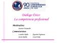 Dilogo tico: La competencia profesional