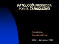 PATOLOGA PRODUCIDA POR EL TABAQUISMO