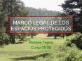 MARCO LEGAL DE LOS ESPACIOS PROTEGIDOS