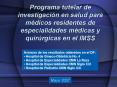 Programa tutelar de investigacin en salud para mdicos residentes de especialidades mdicas y quirrgic