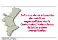 Informe de la situacin de mdicos especialistas en la Comunidad Valenciana: Estudio sobre necesidades