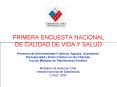 PRIMERA ENCUESTA NACIONAL DE CALIDAD DE VIDA Y SALUD