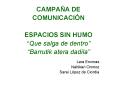 CAMPAA DE COMUNICACIN ESPACIOS SIN HUMO Que salga de dentro Barrutik atera dadila