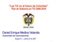Las TIC en el futuro de Colombia Plan de Gobierno en TIC 20062010