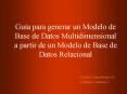 Gua para generar un Modelo de Base de Datos Multidimensional a partir de un Modelo de Base de Datos