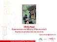 IRISRed Experiencias con MPLS y VPNs de nivel 2