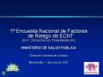 1 Encuesta Nacional de Factores de Riesgo de ECNT