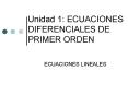 Unidad 1: ECUACIONES DIFERENCIALES DE PRIMER ORDEN