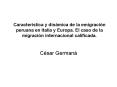 Caracterstica y dinmica de la emigracin peruana en Italia y Europa' El caso de la migracin internaci
