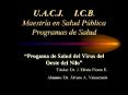 U'A'C'J' I'C'B' Maestra en Salud Pblica Programas de Salud