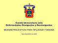 Comit Universitario ante Enfermedades Emergentes y Reemergentes MEDIDAS PREVENTIVAS PARA INFLUENZA Y