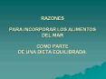 RAZONES PARA INCORPORAR LOS ALIMENTOS DEL MAR COMO PARTE DE UNA DIETA EQUILIBRADA'