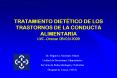 TRATAMIENTO DIETTICO DE LOS TRASTORNOS DE LA CONDUCTA ALIMENTARIA UVIOrense 05032009