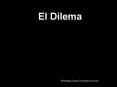 El Dilema el Arte de Arriesgarse