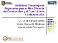 Iniciativas Tecnolgicas Regionales para el Uso Eficiente del Combustible y el Control de la Contamin