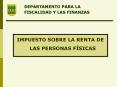 IMPUESTO SOBRE LA RENTA DE LAS PERSONAS FSICAS