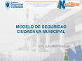MODELO DE SEGURIDAD CIUDADANA MUNICIPAL