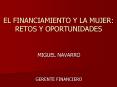 EL FINANCIAMIENTO Y LA MUJER: RETOS Y OPORTUNIDADES