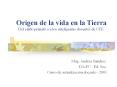Origen de la vida en la Tierra Del caldo primitivo a los inteligentes docentes de CTE'