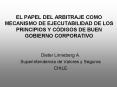 EL PAPEL DEL ARBITRAJE COMO MECANISMO DE EJECUTABILIDAD DE LOS PRINCIPIOS Y CDIGOS DE BUEN GOBIERNO