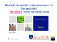 Mercado de empleo para personas con discapacidad Mercdis www'mercadis'com