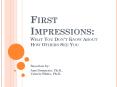 First Impressions: What You Dont Know About How Others See You