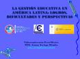 LA GESTIN EDUCATIVA EN AMRICA LATINA: LOGROS, DIFICULTADES Y PERSPECTIVAS