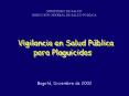 Vigilancia en Salud Pblica para Plaguicidas