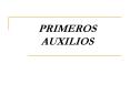 PRIMEROS AUXILIOS