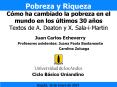 Pobreza y Riqueza Cmo ha cambiado la pobreza en el mundo en los ltimos 30 aos Textos de A' Deaton y