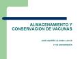ALMACENAMIENTO Y CONSERVACION DE VACUNAS JOSE ANDRS ALONSO LAYOS 2 DE ENFERMERA
